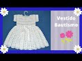 VESTIDO para Bautismo (bebe) en tejido #crochet - Tutorial paso a paso - Moda a Crochet