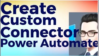 Power Automate Tutorial: Create Custom Connector in Power Automate in a Minutes Full Tutorial
