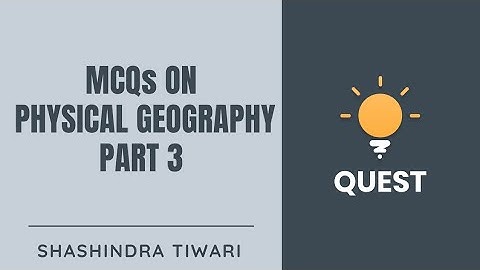 L3: MCQs on Physical Geography based on Preliminary Exams | UPSC CSE/IAS 2020 | Shashindra Tiwari