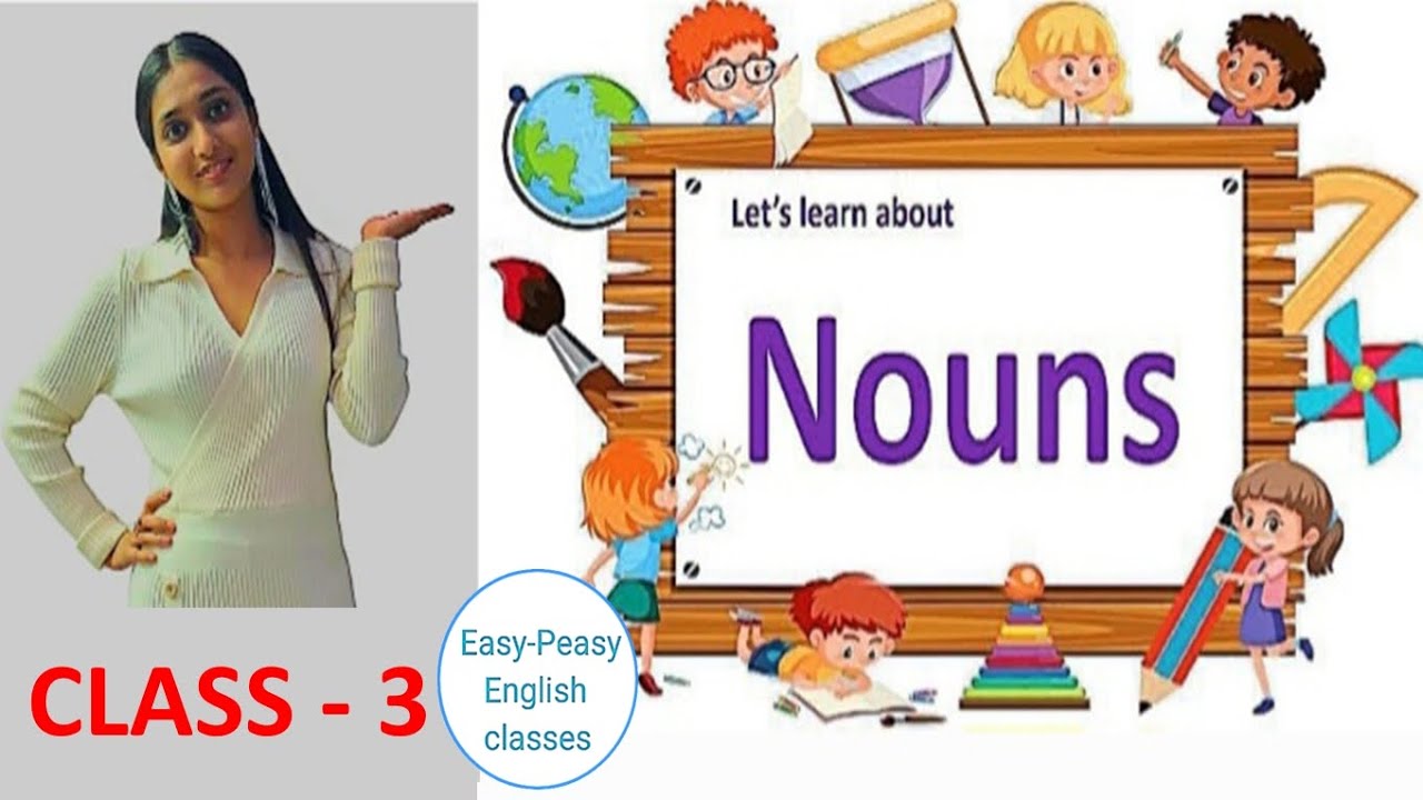 Nouns for Class 3 | Common and Proper Nouns |Easy-Peasy English Class 