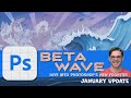 Beta wave dive into photoshops new frontier  january update