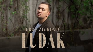 Uroš Živković - Ludak  | Official Video | Decenija 2024