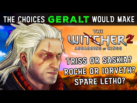 Witcher 2 - Every Choice GERALT Would Make [All Quests]