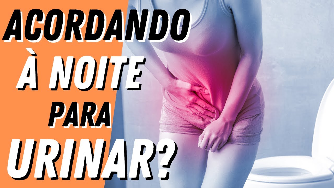 ACORDANDO MUITO À NOITE PARA URINAR? Causas de NOCTÚRIA (e como parar ...