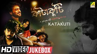 Katakuti | কাটাকুটি | Bengali Movie Songs Video Jukebox | Jaya Seal, Rahul, Shilajit, Sreelekha