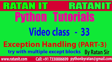 Python Tutorial || Video class-33 ||Exception Handling PART-3 || Multiple except || By Ratan sir