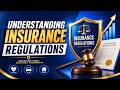 Understanding Insurance Regulations (7 Minutes)