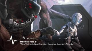 Worship the Endless (feat. Gary Lawrence Soubrier) - Endless Space 2 Original Soundtrack chords