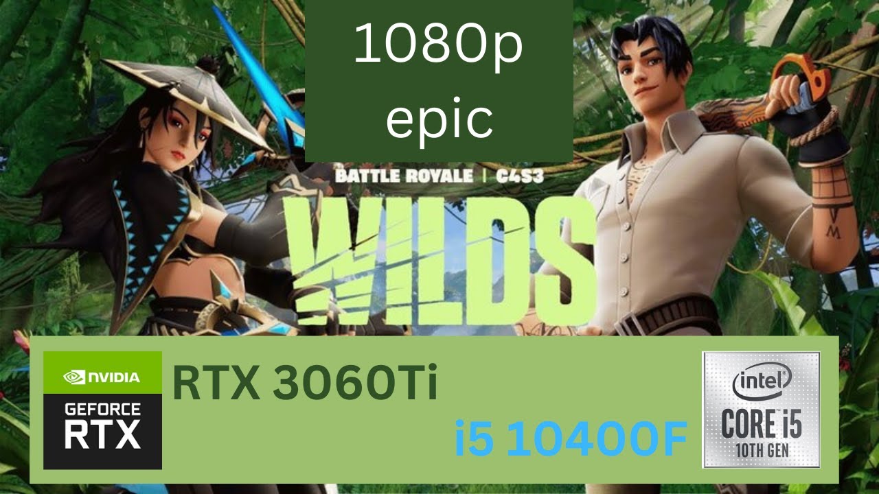 Fortnite Chapter 4 Season 3 - RTX 3060Ti + i5 10400f - epic 1080p