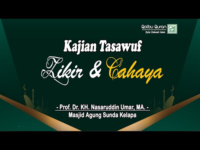 Zikir u0026 Cahaya - Prof. Dr. KH. Nasaruddin Umar, MA. class=