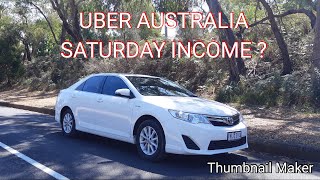 UBER AUSTRALIA DRIVING SATURDAY INCOME ?