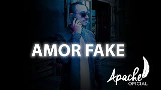 Apache  - Amor fake