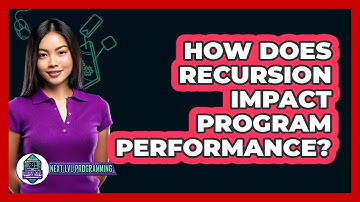 How Does Recursion Impact Program Performance? - Next LVL Programming