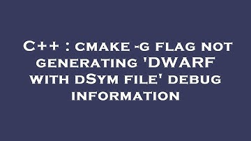 C++ : cmake -g flag not generating 