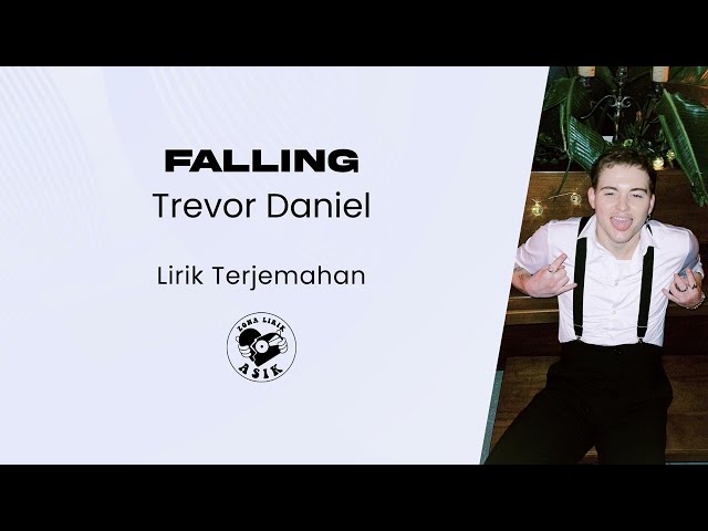Trevor Daniel - Falling (Lirik Lagu Terjemahan) class=