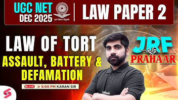 UGC NET Law Preparation 2025  |UGC NET | Law Of Tort | Assault, Battery & Defamation UGC NET | Karan