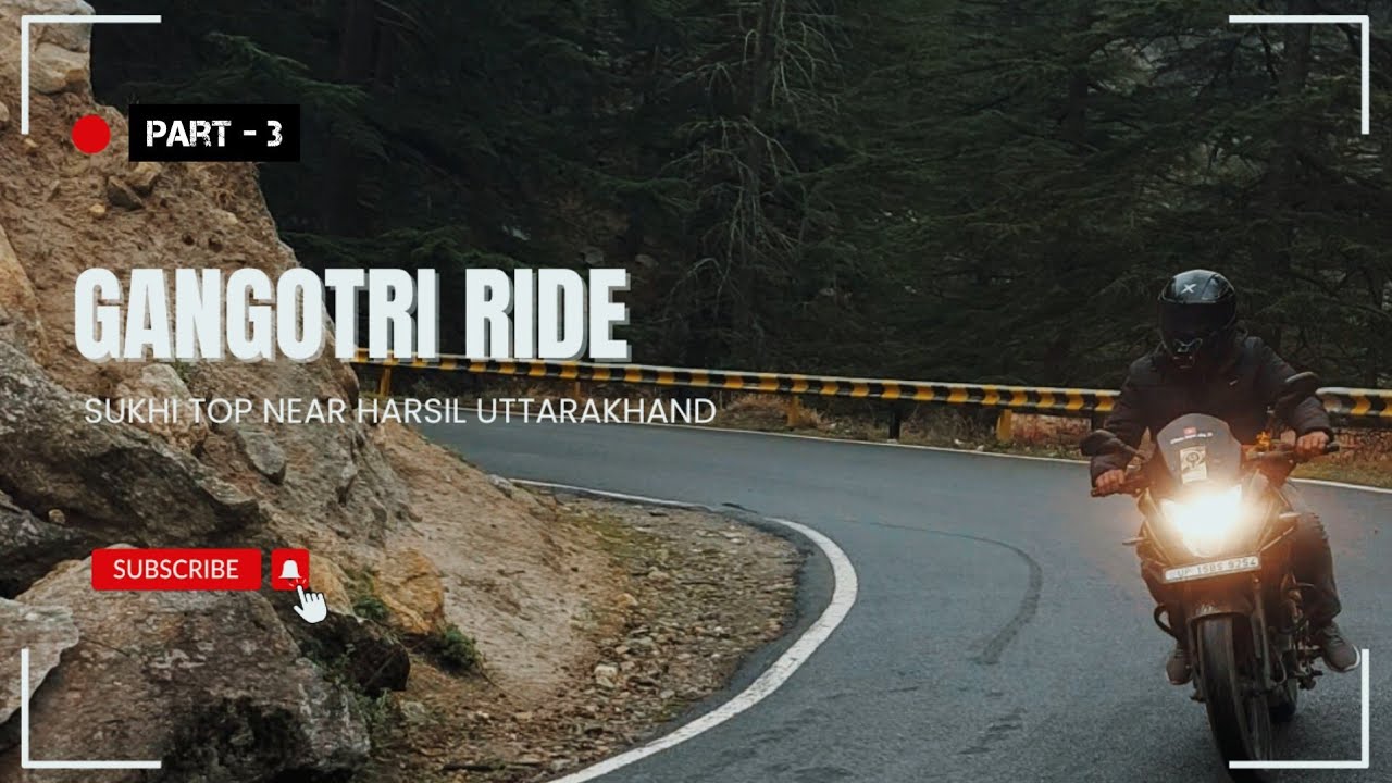 Gangotri Ride | Sukhi Village Near Harsil | Sukhi Top | Uttarakhand ...