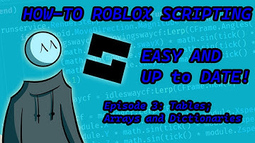 How to script in ROBLOX studio in 2024: Tables; Arrays and Dictionaries