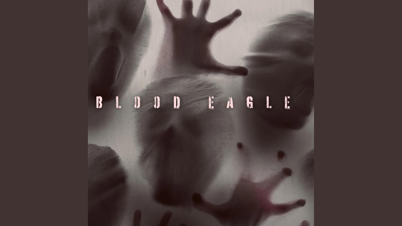 Watch Blood Eagle on YouTube Watch Blood Eagle on YouTube
