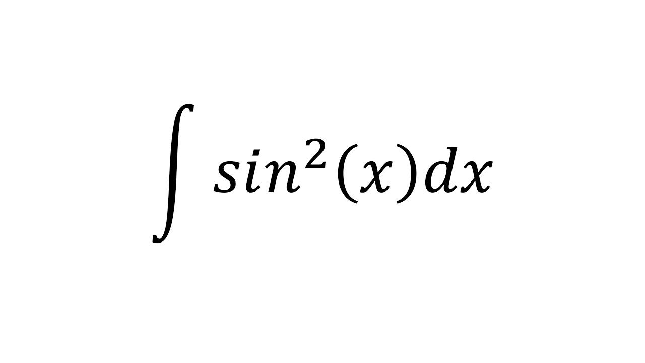 sin^2(x) - Integral nº1 - Exercícios de Integrais 