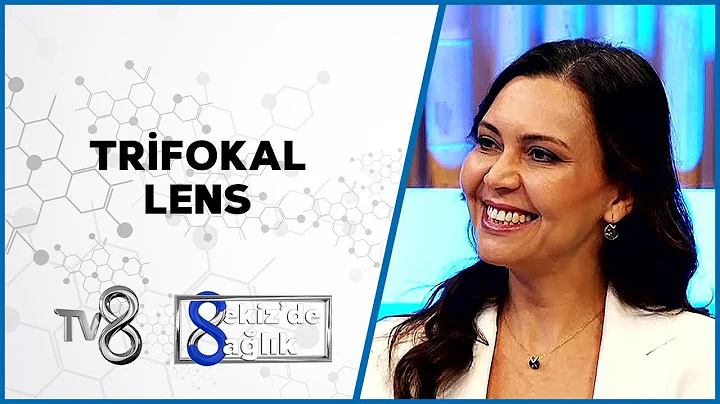Trifokal Lens | Prof. Dr. Banu Acar | 8'de Salk