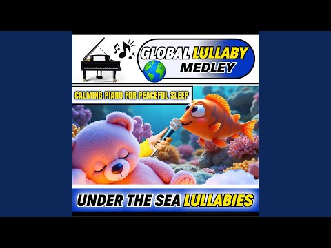 Global Lullaby Medley (Calming Piano for Peaceful Sleep)