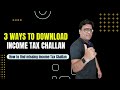 How to get missing challan details | How to download Income tax challan