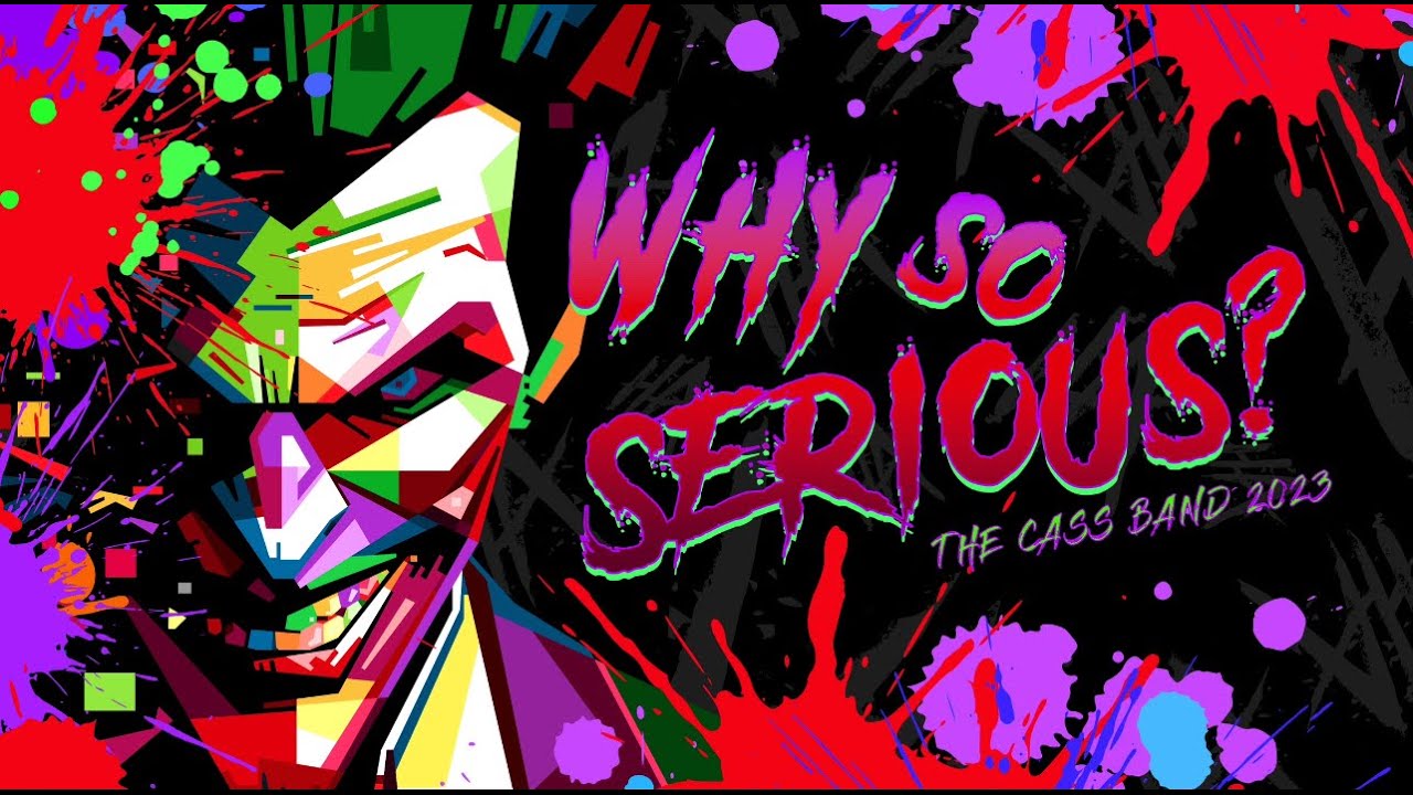 Cass High School Marching Band 2023 "Why So Serious?"