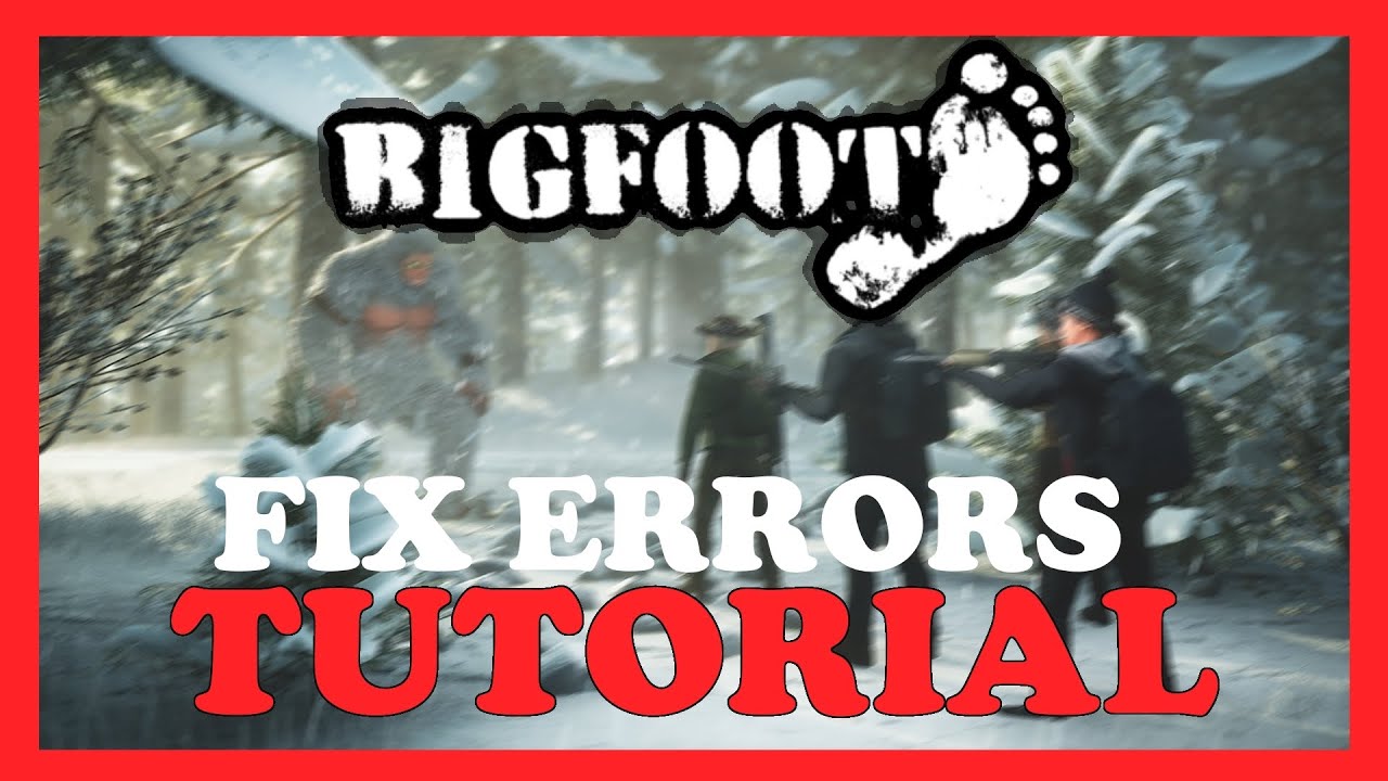 Bigfoot – How to Fix All Errors – Complete Tutorial 2022 - YouTube