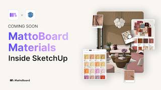 Details Mattoboard and Sketchup - The largest Interior Design Material Library and Visual Curation Studio Update