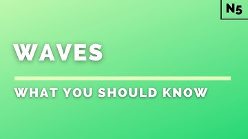 National 5 Physics | Waves | What You Should Know