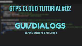 GTPS CLOUD tutorial #2 | GUI/DIALOGS part 1 !