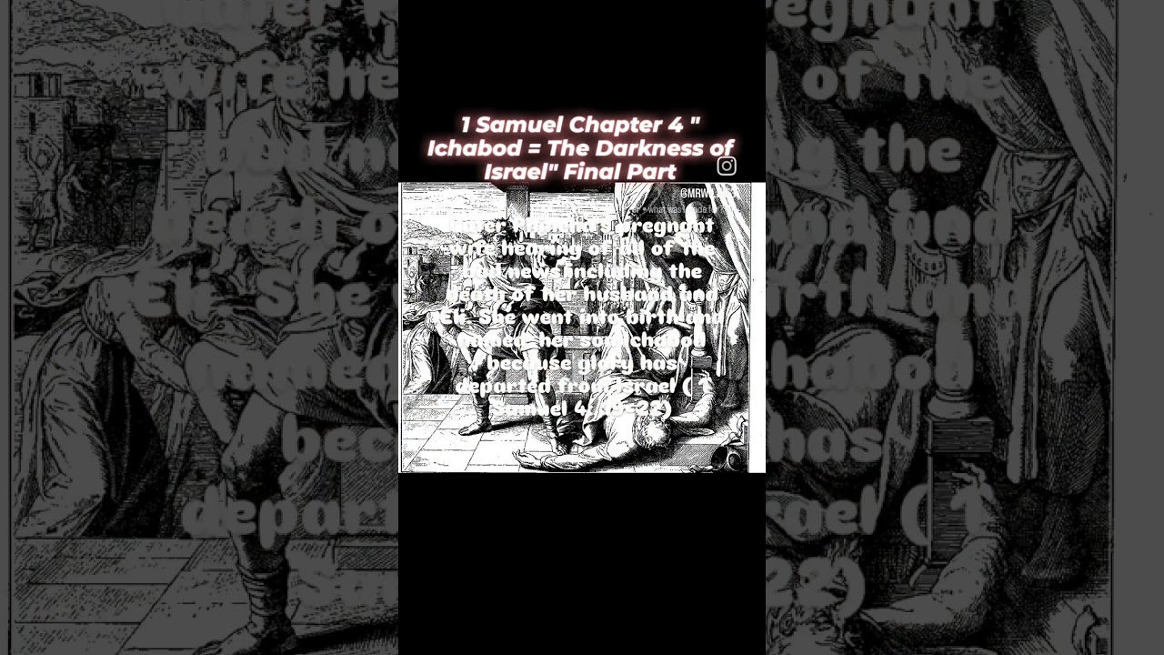 1 Samuel Chapter 4 "  Ichabod = The Darkness of Israel" Final Part