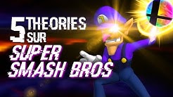 5 THÉORIES SUR SUPER SMASH BROS (#93)