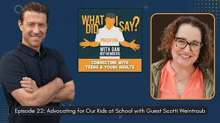 Episode 22: Advocating for Our Kids at School with Guest Scotti Weintraub