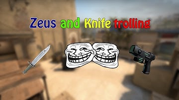 CS:GO - KNIFE AND ZEUS TROLLING