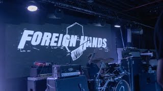 Foreign Hands • FULL SET • Brooklyn • 6.17.23