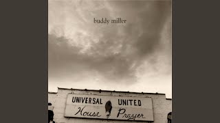 Video thumbnail of "Buddy Miller - Worry Too Much"