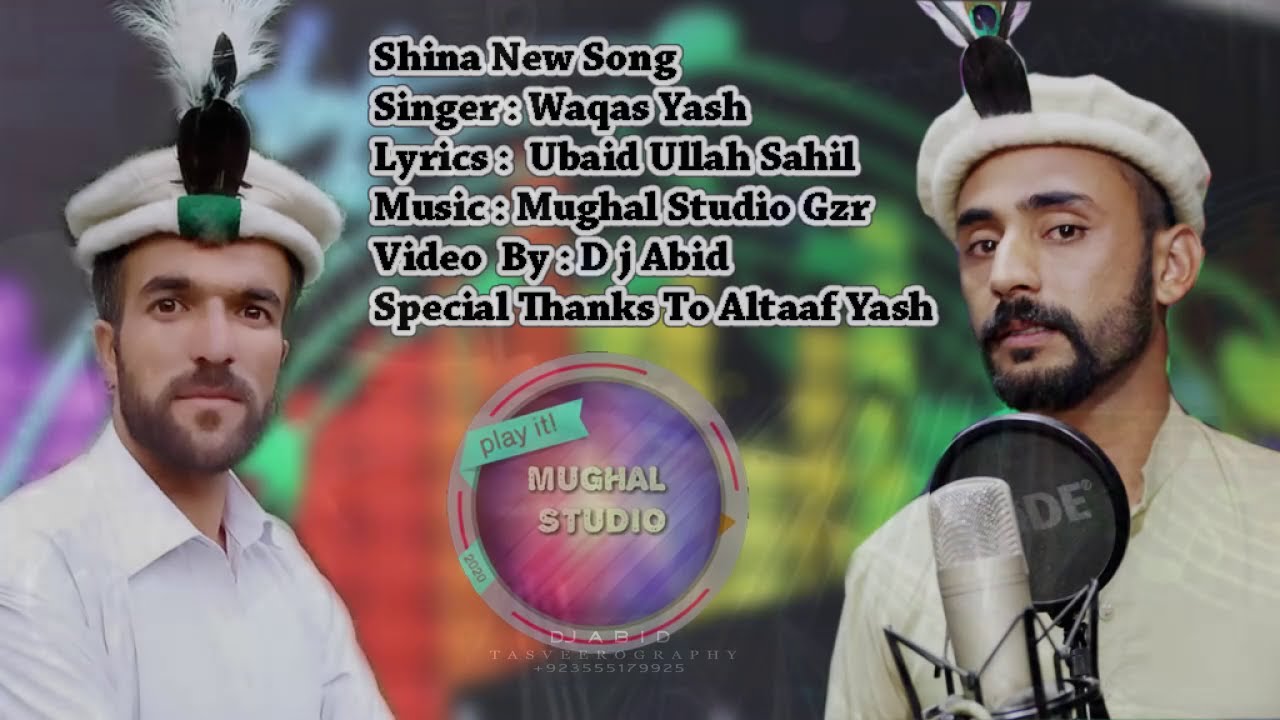 Shina New Song 2020||Singer:Waqas Yash||Poetry:Ubaid Ullah Sahil ||New Shinasongs||Mughalstudio ||