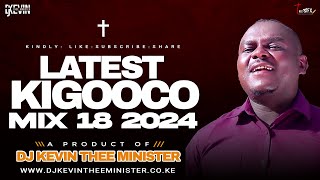 BEST KIGOOCO NONSTOP MIX 2024 - DJ KEVIN THEE MINISTER