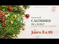 Ouverture calendrier de l'avent Comptoir du Scrap – Jours 5 à 10 😊