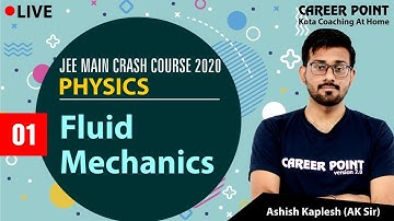Fluid Mechanics Lecture 1 | Physics | Crash Course | JEE Main 2020 | Career Point JEE