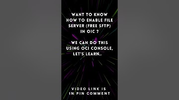 How to Enable File server in Oracle Integration 3 Instance, Enable SFTP server in OIC 3