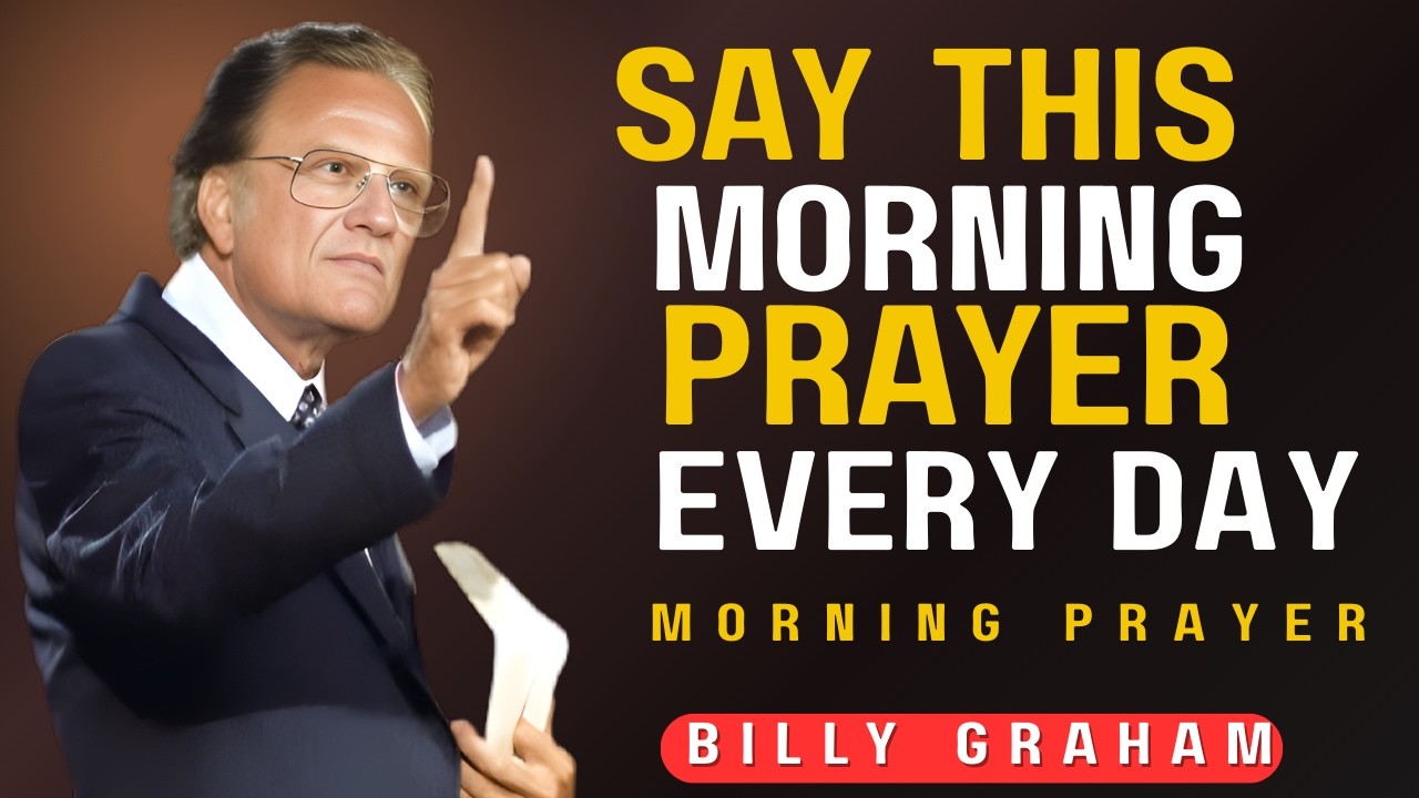 🌅 Lord, Prepare Me for This Day 🙏 | Powerful Morning Prayer for Strength & Favor||Billy Graham