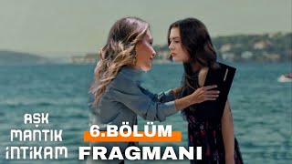 Aşk Mantık İntikam 6.Bölüm Fragmanı Esra Ozanı Seviyorum !