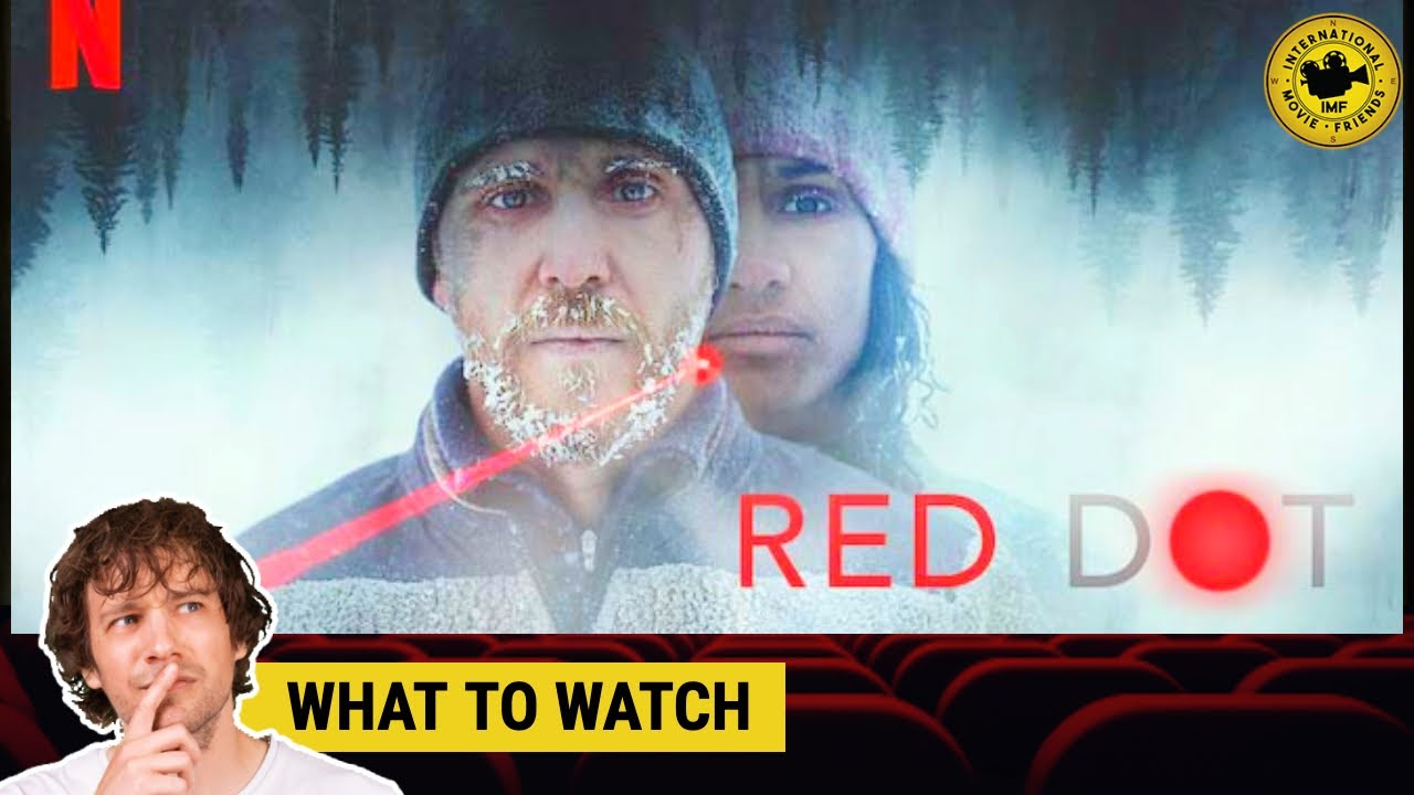 What To Watch - RED DOT - (Netflix February 11)