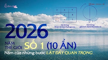 2026 - NĂM THẾ GIỚI SỐ 1 (10 ẨN): NĂM CỦA NHỮNG BƯỚC LẬT ĐẨY QUAN TRỌNG | Từ Nhân số học