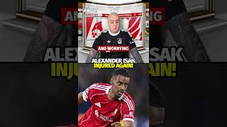 ALEXANDER ISAK INJURED AGAIN 🙄