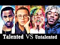 Talented rappers vs untalented rappers