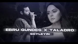 Ebru Gündeş X Taladro - Söyleyin